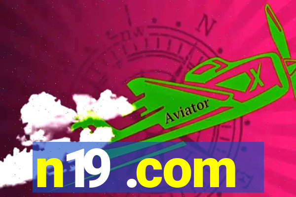 n19 .com